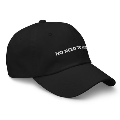 NO NEED TO RUSH (GREEN HAT)