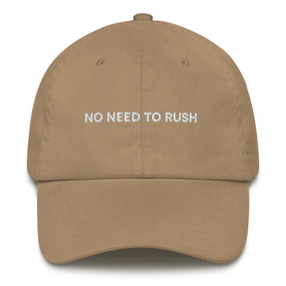 NO NEED TO RUSH (KHAKI HAT)