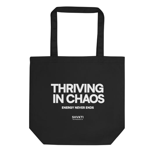 THRIVING IN CHAOS - TOTE BAG