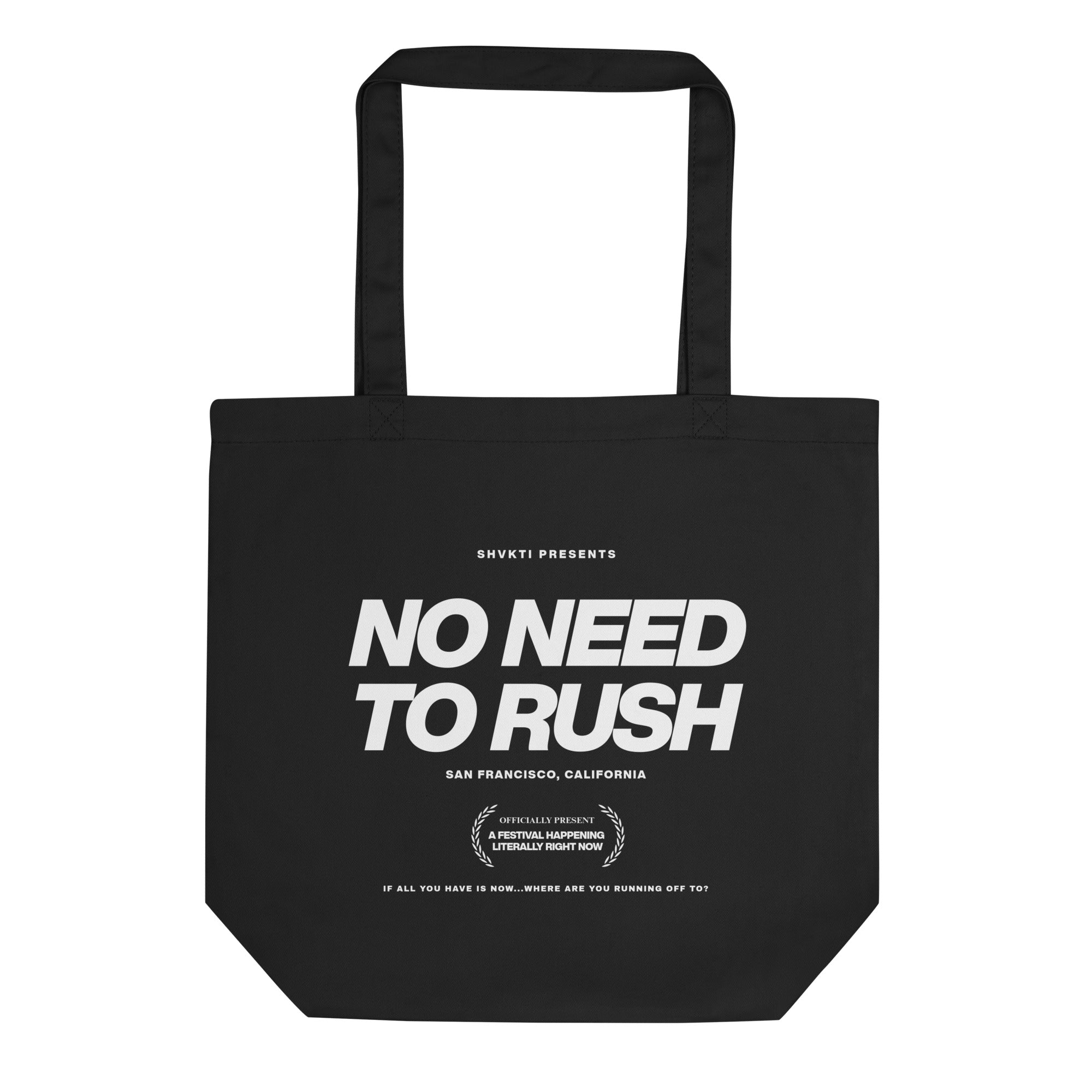 NO NEED TO RUSH - TOTE BAG