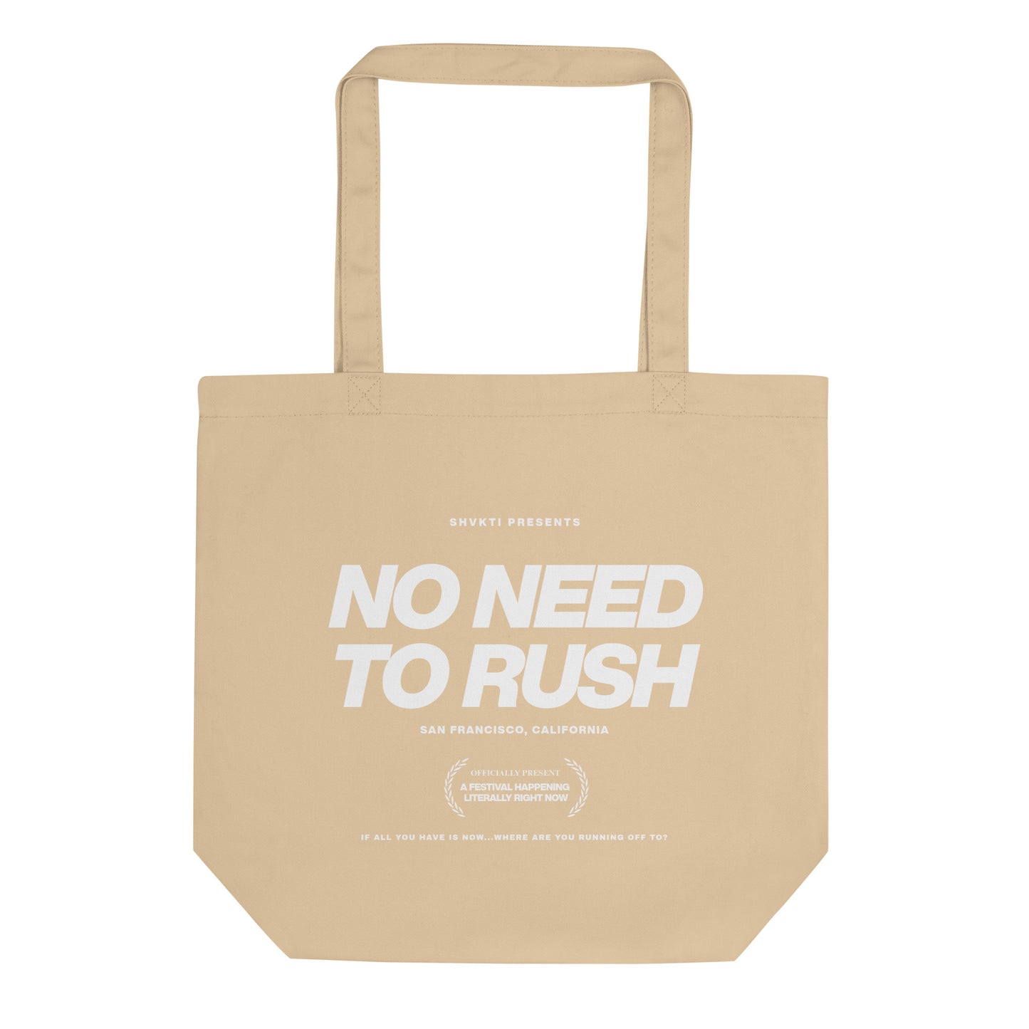 NO NEED TO RUSH - TOTE BAG