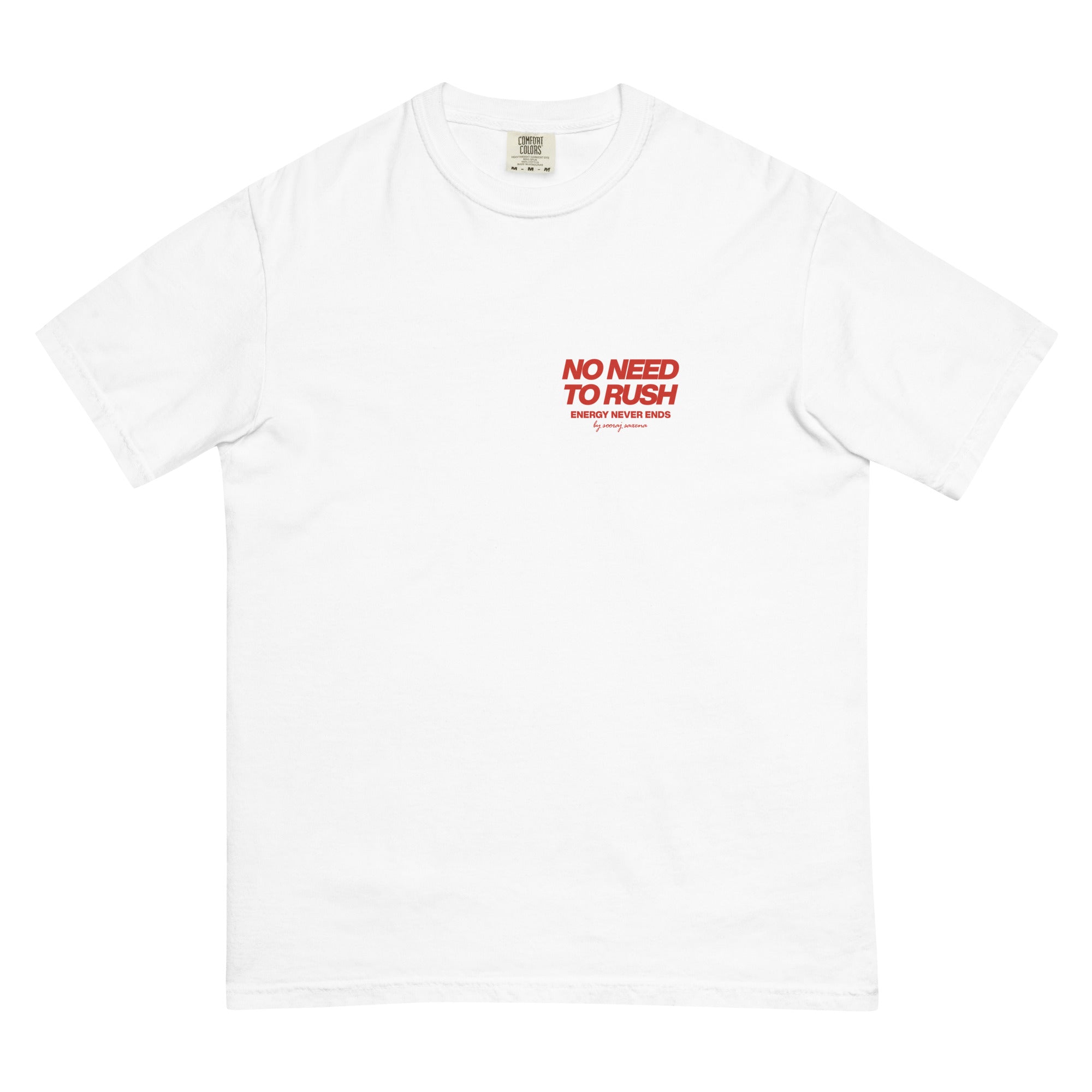 NO NEED TO RUSH - (T-SHIRT) WHITE III